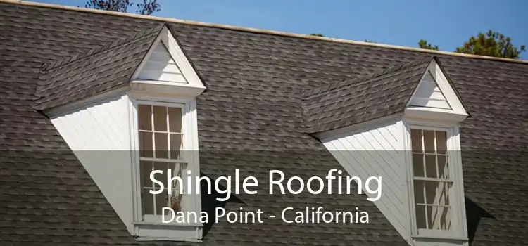 Shingle Roofing Dana Point - California